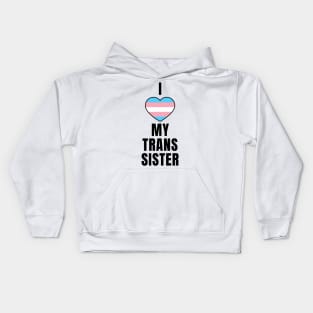 I Love My Trans Sister Kids Hoodie